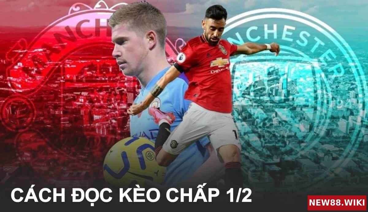 Những điều cần lưu ý khi chơi kèo chấp 1/2