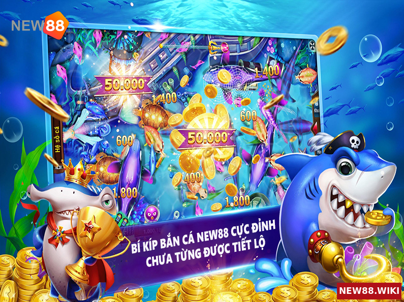 Bí kíp bắn cá NEW88 cực đỉnh chưa từng được tiết lộ