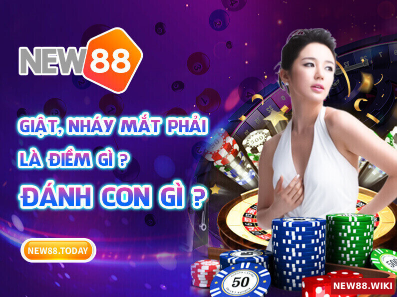 Giật, nháy mắt phải là điềm gì? Đánh con gì?