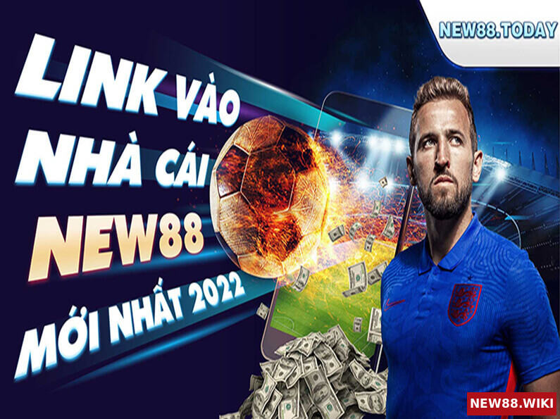 Link vào NEW88 mới nhất 2022