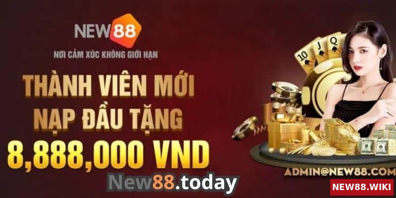 Lý do NEW88 là nhà cái thưởng đăng ký thành viên mới khủng nhất
