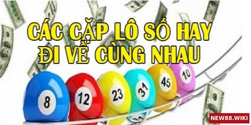 Những cặp lô nào hay ra cùng nhau
