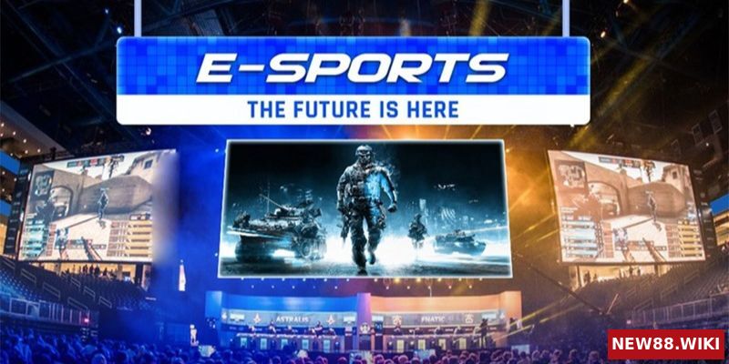 Kèo cá cược Esport ngày càng nhiều và hấp dẫn