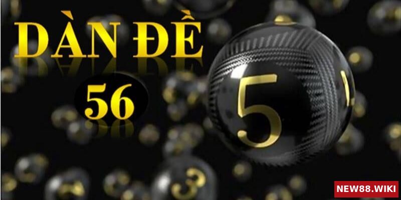 Dàn đề 56 số gồm những con số nào