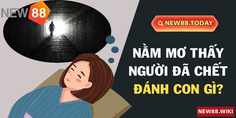 Luận giải giấc mộng bất ngờ thấy người thân qua đời