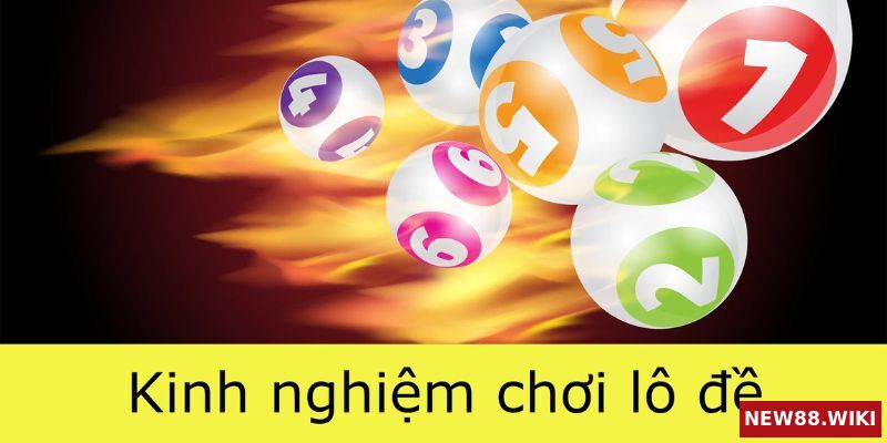 Tổng hợp 4 kinh nghiệm ăn lô đề không phải ai cũng biết