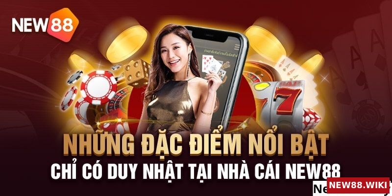 Sức hấp dẫn đến từ nhà cái uy tín vip New88