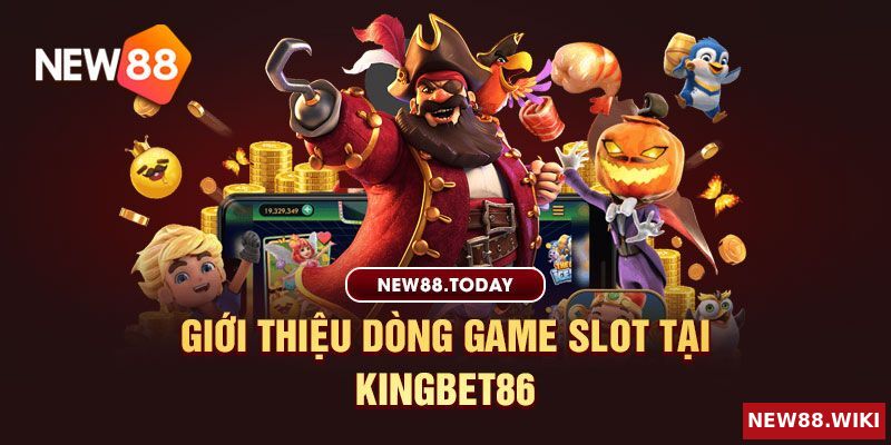 Giới thiệu game slot Kingbet86