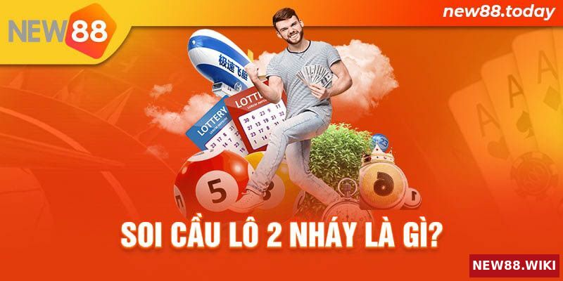 Giải đáp soi cầu lô 2 nháy là gì