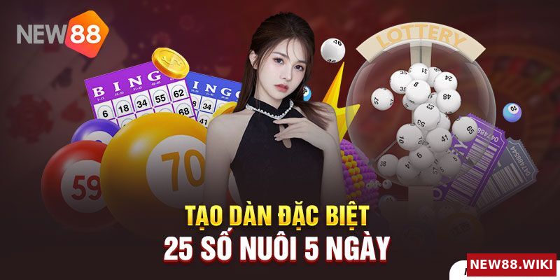 Dàn đề 25 số nuôi khung 5 ngày