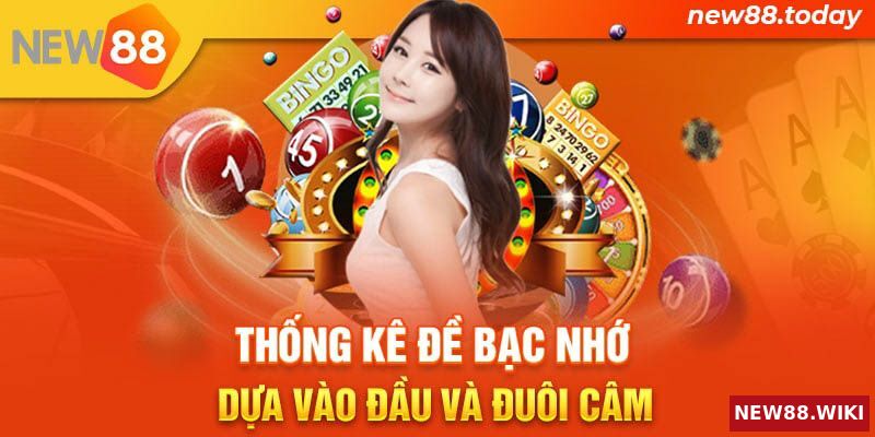 Thống kê đề bạc nhớ dựa vào đầu và đuôi câm