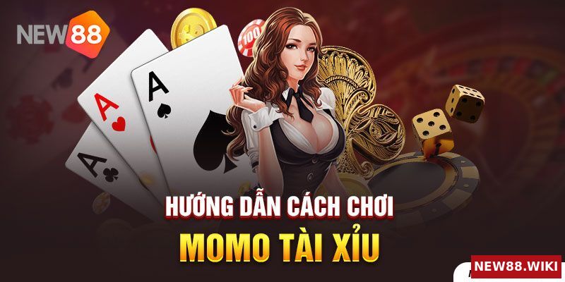 Chỉ dẫn chi tiết cách chơi momo tài xỉu
