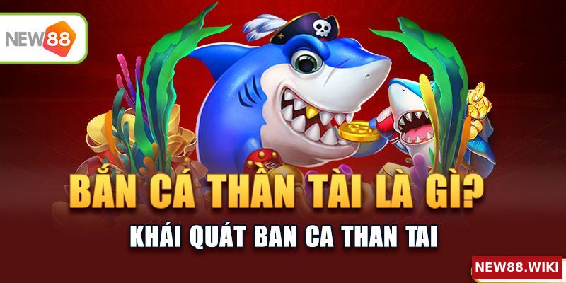Giải đáp bắn cá thần tài là gì