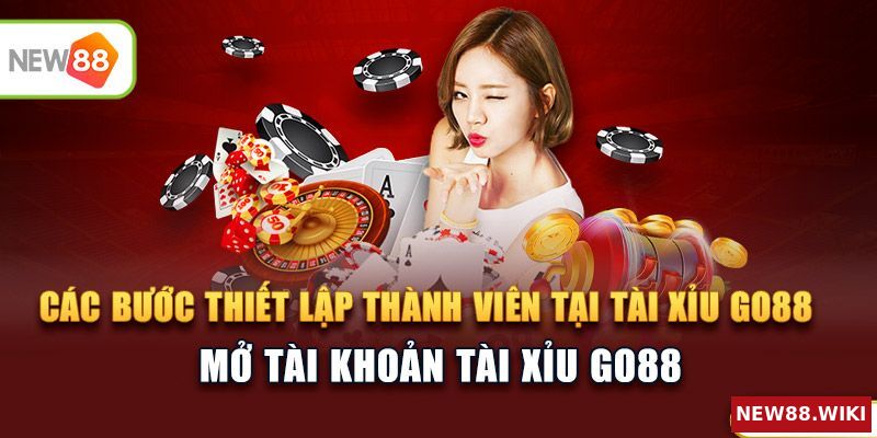 Hướng dẫn các bước đăng ký thành viên tại nhà cái tài xỉu Go88