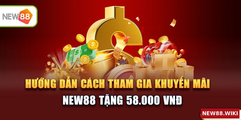 Hướng dẫn cách tham gia khuyến mãi NEW88 tặng 399K
