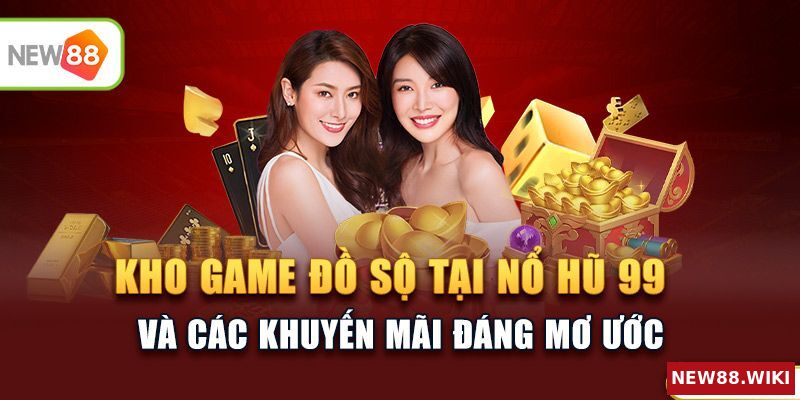 Kho game khổng lồ cùng loạt sự kiện đáng mơ ước