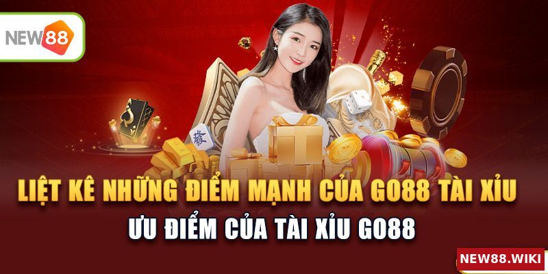 Tổng hợp những điểm mạnh của Go88 tài xỉu