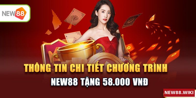 Thông tin chi tiết chương trình NEW88 tặng 399K