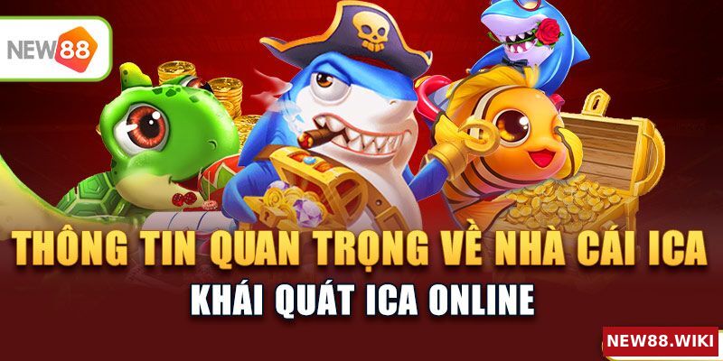 Các thông tin quan trọng cần biết về nhà cái Ica