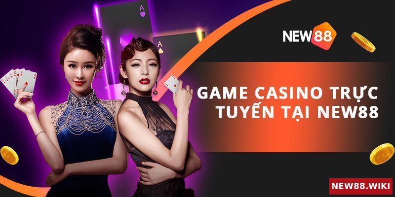 Tổng quan về việc chơi casino tại New88