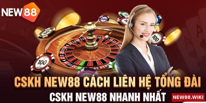 Cách liên hệ bộ phận hỗ trợ New88 nhanh nhất