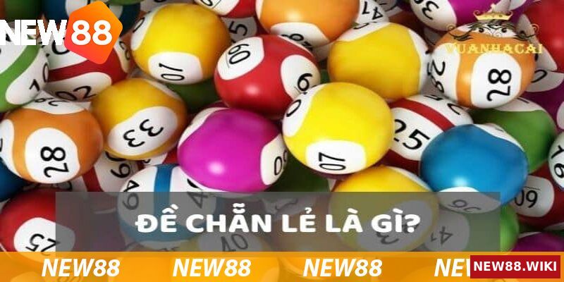 Tìm hiểu về hình thức chơi chẵn lẻ trong lô đề