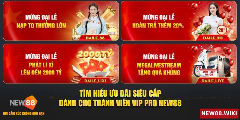 Khám phá gói ưu đãi siêu cấp dành riêng cho thành viên vip pro New88
