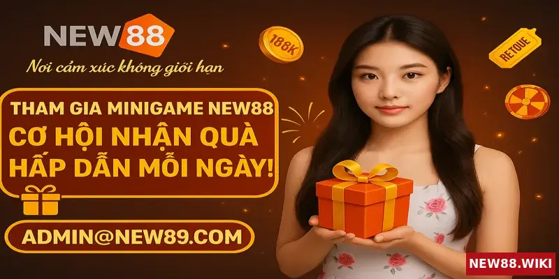Phần thưởng giá trị từ MINIGAME NEW88